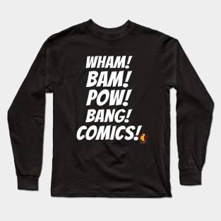 WHAM! BAM! POW! BANG! COMICS! Tee! Long Sleeve T-Shirt